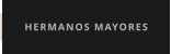 HERMANOS MAYORES