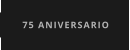 75 ANIVERSARIO
